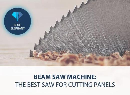Beam Saw Machine: The Best Saw For Cutting Panels